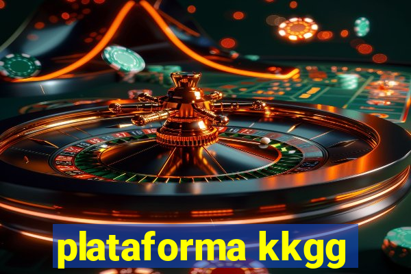 plataforma kkgg